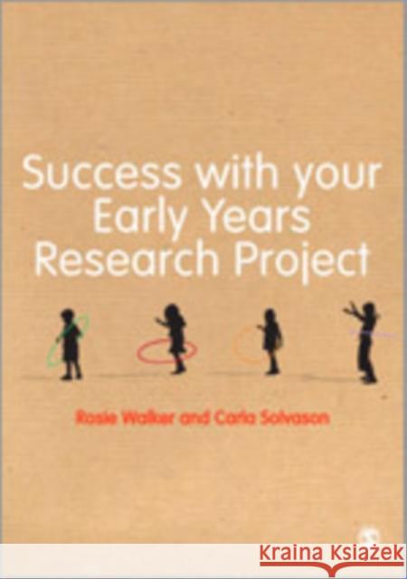 Success with Your Early Years Research Project Walker, Rosie 9781446256251 Sage Publications (CA)