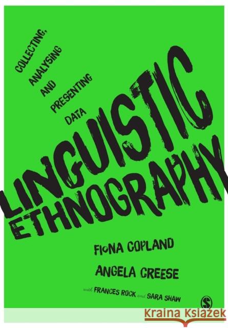 Linguistic Ethnography Copland, Fiona 9781446257388 Sage Publications (CA)