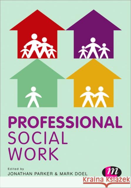 Professional Social Work Mark Doel & Jonathan Parker 9781446260135