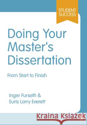 Doing Your Master's Dissertation : From Start to Finish Inger Furseth 9781446263990 