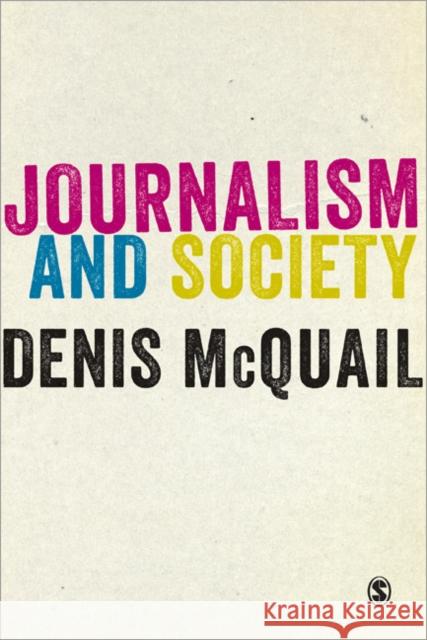 Journalism and Society Denis McQuail 9781446266809 0