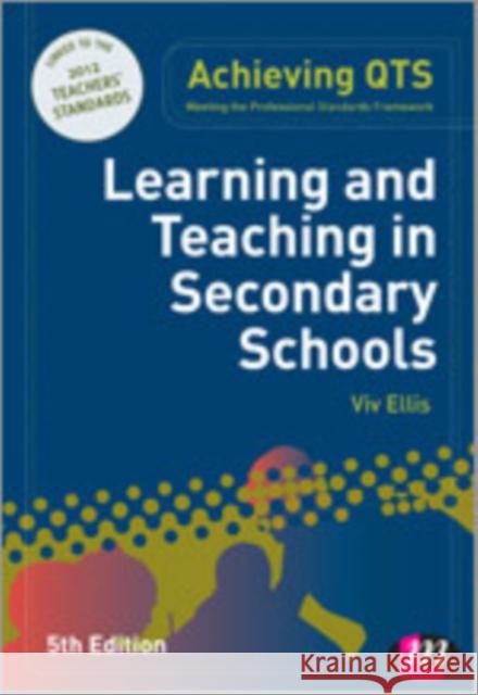 Learning and Teaching in Secondary Schools Viv Ellis 9781446267509
