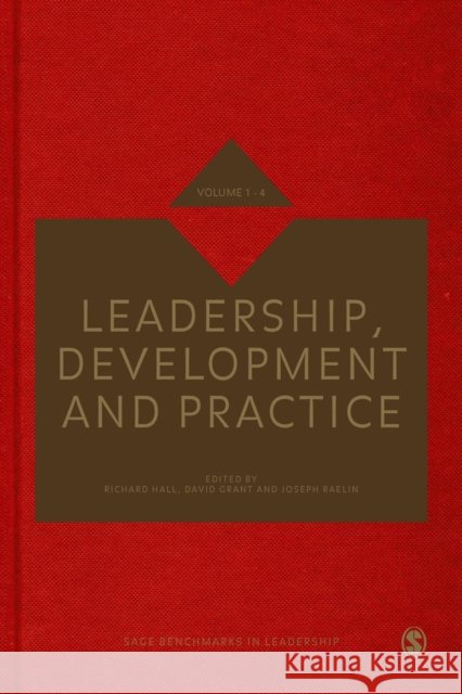Leadership Development & Practice Richard H. Hall David Grant Joseph Raelin 9781446267929