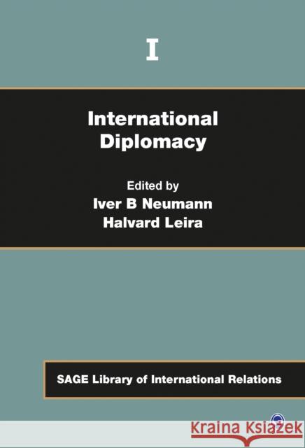 International Diplomacy Iver B Neumann 9781446268216