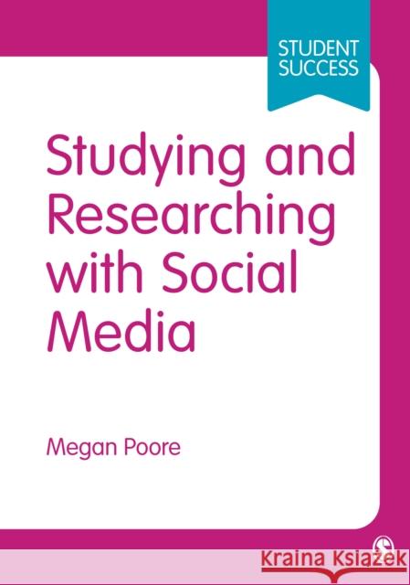 Studying and Researching with Social Media Megan Poore 9781446269725 Sage Publications Ltd