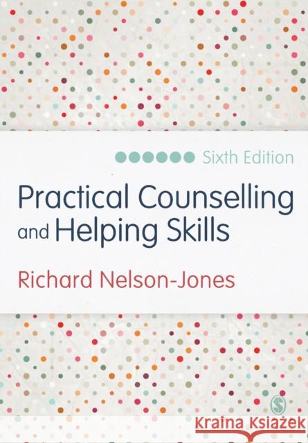 Practical Counselling and Helping Skills Nelson-Jones, Richard 9781446269855