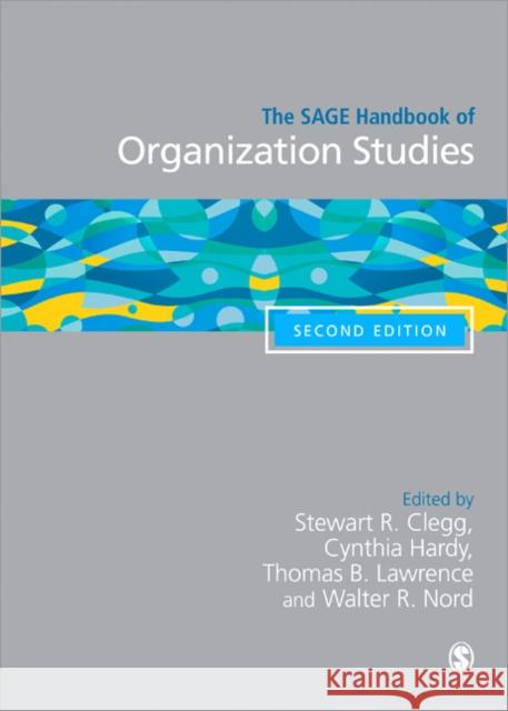 The Sage Handbook of Organization Studies Clegg, Stewart R. 9781446270462 0