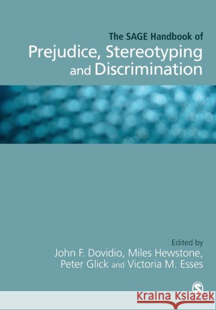 The SAGE Handbook of Prejudice, Stereotyping and Discrimination John Dovidio 9781446270486