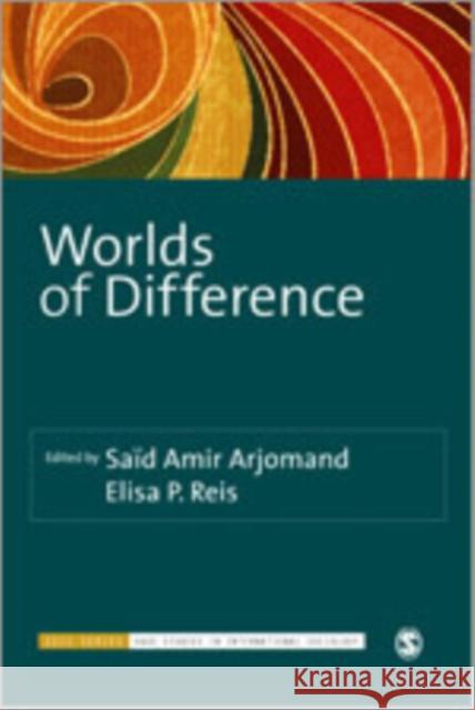 Worlds of Difference Said Arjomand Elisa P. Reis 9781446272299