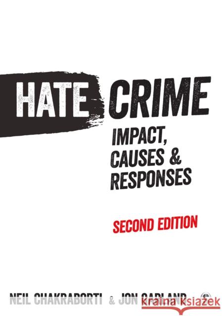 Hate Crime: Impact, Causes & Responses Chakraborti, Neil 9781446272503 Sage Publications Ltd