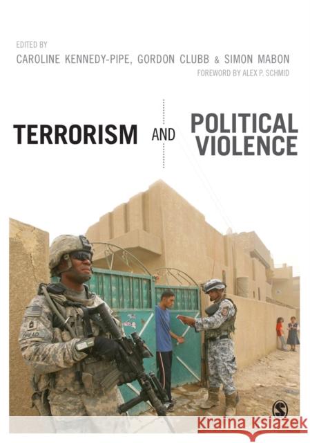 Terrorism and Political Violence Caroline Kennedy-Pipe Gordon Clubb Simon Mabon 9781446272800 Sage Publications Ltd
