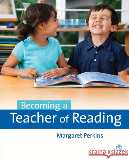 Becoming a Teacher of Reading Margaret Perkins 9781446273142 Sage Publications Ltd