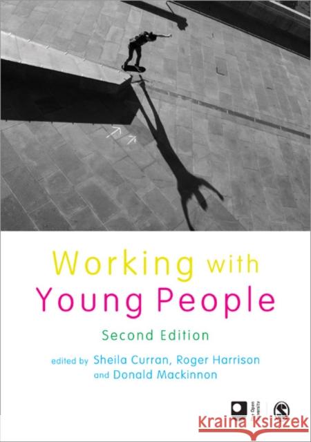 Working with Young People Sheila Curran & Roger Harrison 9781446273289