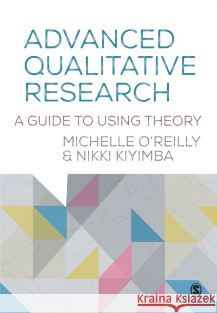 Advanced Qualitative Research O'Reilly, Michelle 9781446273432