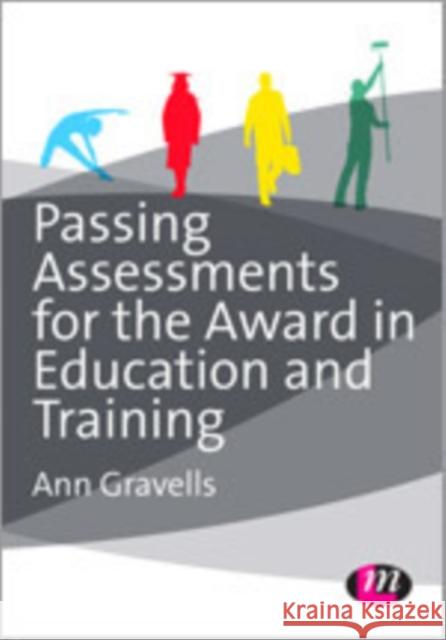 Passing Assessments for the Award in Education and Training Ann Gravells 9781446274361