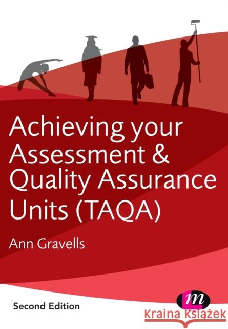 Achieving your Assessment and Quality Assurance Units (TAQA) Ann Gravells 9781446274453 SAGE Publications Ltd