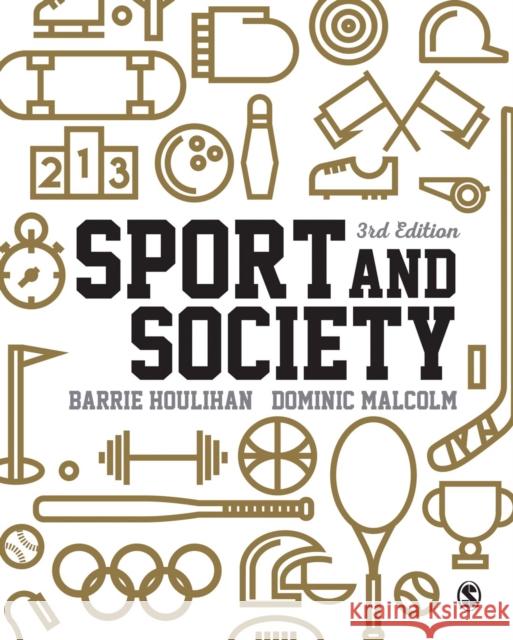 Sport and Society: A Student Introduction Barrie Houlihan Dominic Malcolm 9781446276174