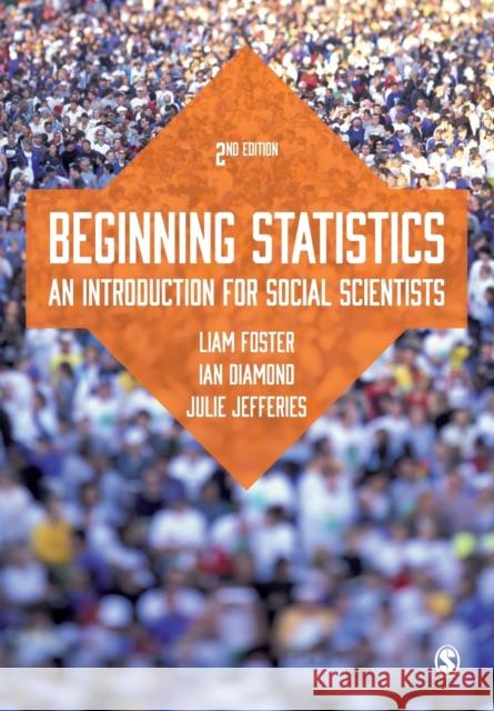 Beginning Statistics Foster, Liam 9781446280706 SAGE Publications Ltd
