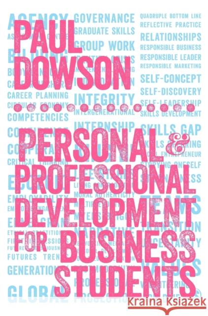 Personal and Professional Development for Business Students Paul Dowson 9781446282205