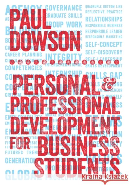 Personal and Professional Development for Business Students Paul Dowson 9781446282212