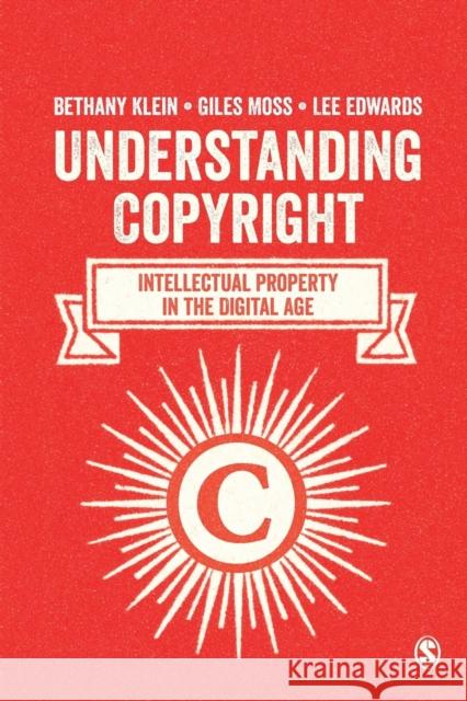 Understanding Copyright Klein, Bethany 9781446285848 Sage Publications (CA)