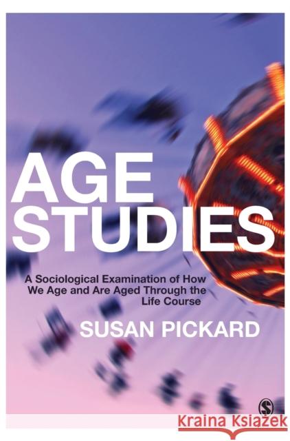 Age Studies Pickard, Susan 9781446287361