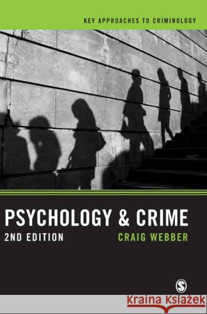 Psychology and Crime Craig Webber 9781446287422