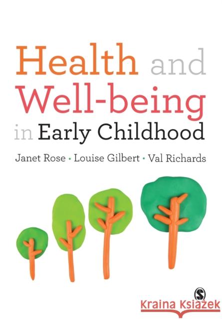 Health and Well-being in Early Childhood Janet Rose 9781446287620