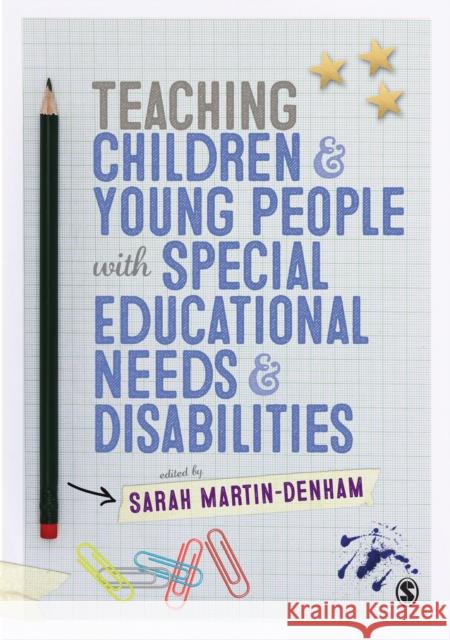Teaching Children & Young People with Special Educational Needs & Disabilities Martin-Denham, Sarah 9781446294321