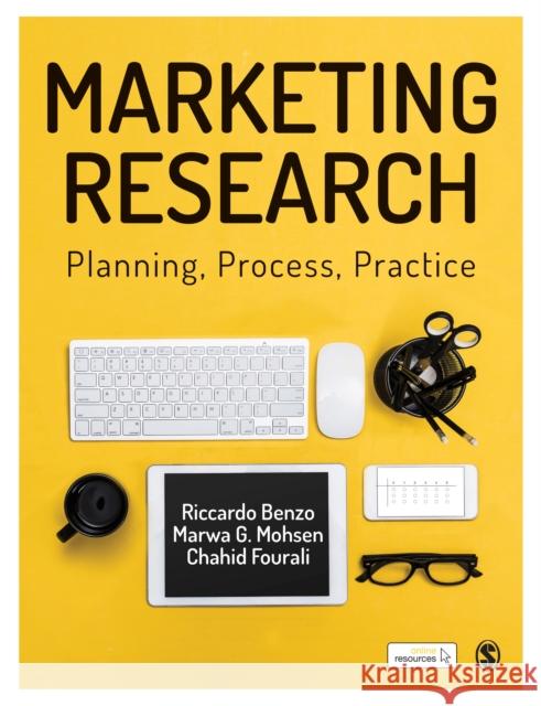 Marketing Research: Planning, Process, Practice Riccardo Benzo Marwa Ga Chahid Fourali 9781446294352 Sage Publications Ltd