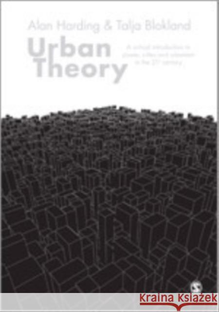 Urban Theory: A Critical Introduction to Power, Cities and Urbanism in the 21st Century Harding, Alan 9781446294512