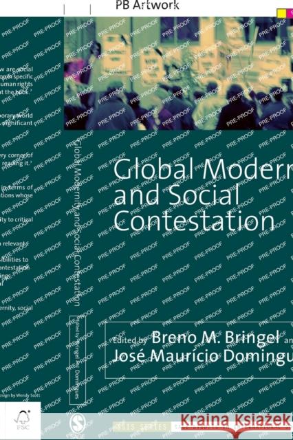 Global Modernity and Social Contestation Breni Bringel & Jose Mauricio Domingues 9781446295755 Sage Publications Ltd