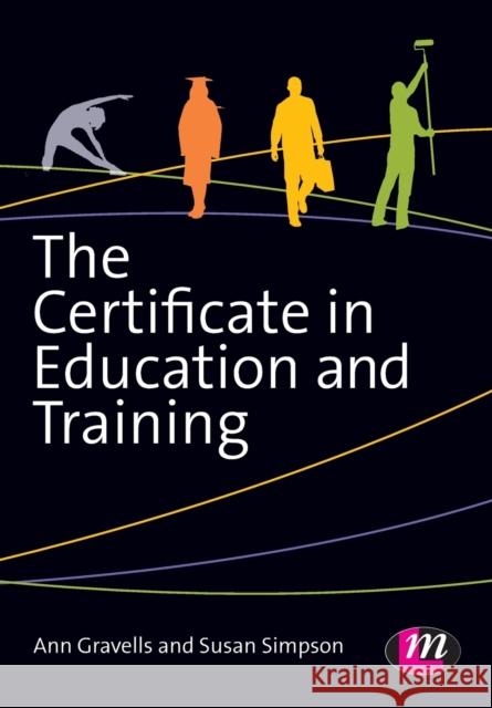 The Certificate in Education and Training Ann Gravells & Susan Simpson 9781446295885