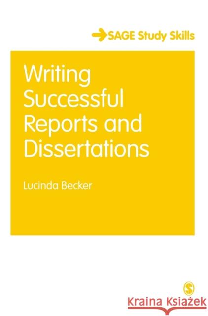 Writing Successful Reports and Dissertations Lucinda Becker   9781446298268 SAGE Publications Ltd