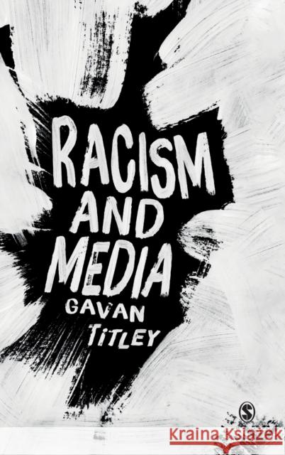 Racism and Media Gavan Titley   9781446298534 SAGE Publications Ltd