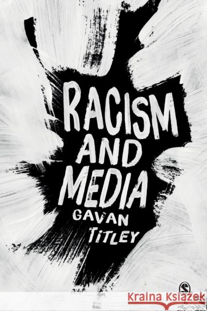 Racism and Media Gavan Titley   9781446298541 SAGE Publications Ltd