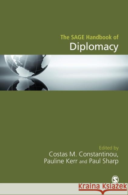 The Sage Handbook of Diplomacy Costas M. Constantinou 9781446298565 Sage Publications Ltd