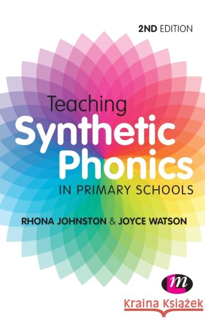 Teaching Synthetic Phonics Rhona Johnston Joyce Watson 9781446298619