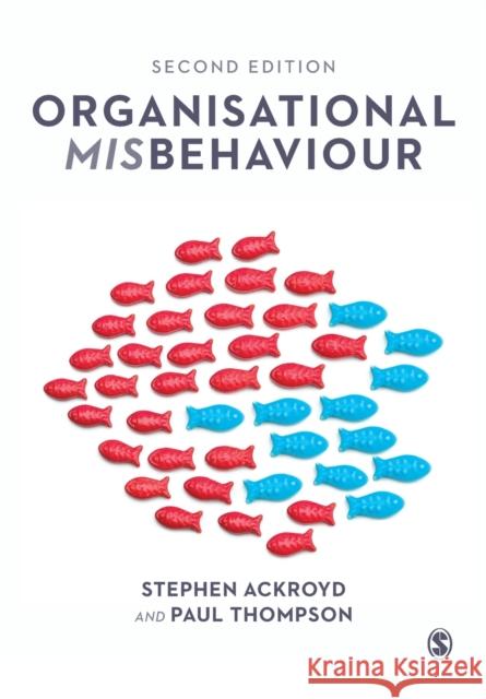 Organisational Misbehaviour Ackroyd, Stephen 9781446299630