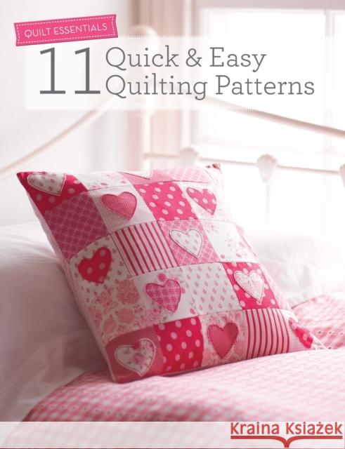 Quilt Essentials: 11 Quick & Easy Quilting Patterns   9781446303481 0