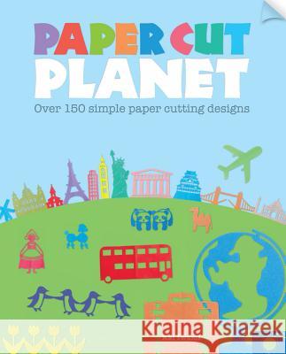 Paper Cut Planet: Over 150 Paper Cutting Patterns Kai Iwami 9781446303511 0