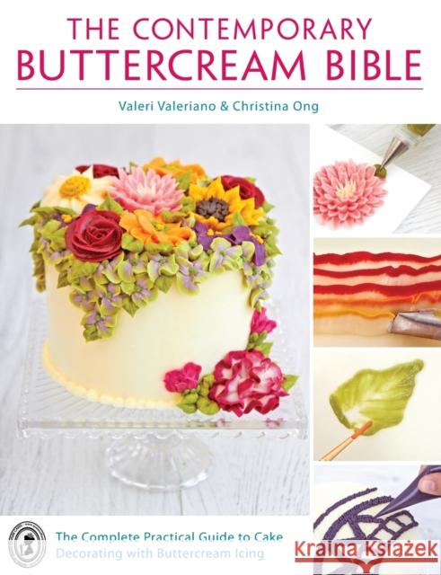 The Contemporary Buttercream Bible Valerie (Author) Valeriano 9781446303986 David & Charles