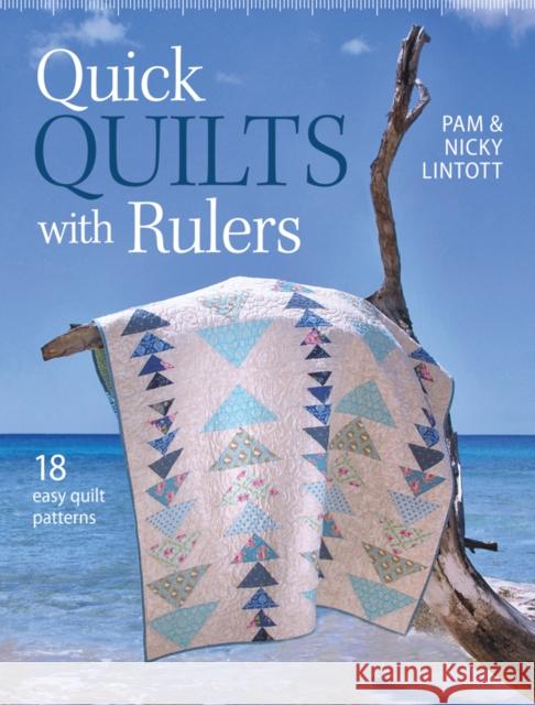 Quick Quilts with Rulers : 18 Easy Quilt Patterns Pam Lintott 9781446304693