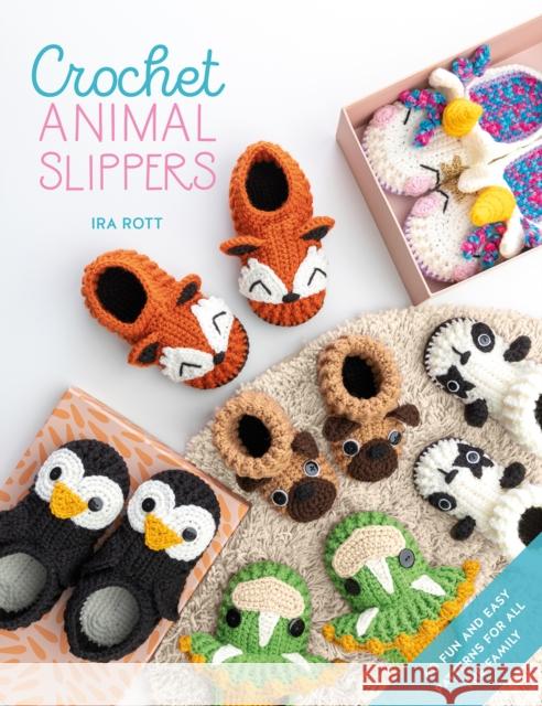 Crochet Animal Slippers: 60 Fun and Easy Patterns for All the Family IRA (Author) Rott 9781446308356 David & Charles