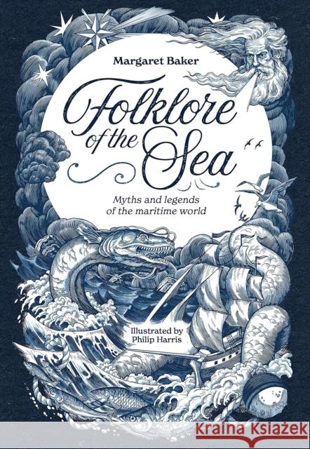 Folklore of the Sea: Myths and Legends of the Maritime World Margaret Baker 9781446315590