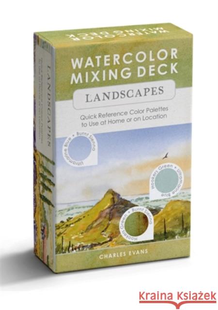 Watercolour Mixing Deck: Landscapes: Quick Reference Colour Palettes to Use at Home or on Location Charles Evans 9781446316726