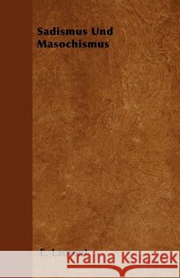 Sadismus Und Masochismus E. Laurent 9781446501610 Read Books