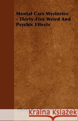 Mental Card Mysteries - Thirty-Five Weird And Psychic Effects Musson, Clettis V. 9781446505502 Goldberg Press
