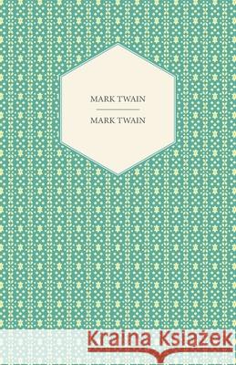 Mark Twain Mark Twain 9781446506813