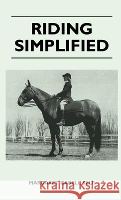 Riding Simplified Margaret Cabell Self 9781446511596 Grove Press